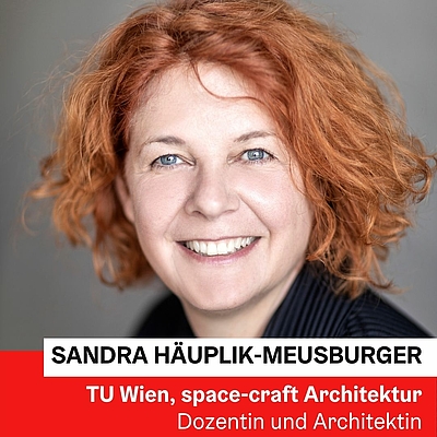Dr. Ing. DI Sandra Häuplik-Meusburger | Technische Universität Wien, space-craft Architektur © Ernst Kainerstorfer